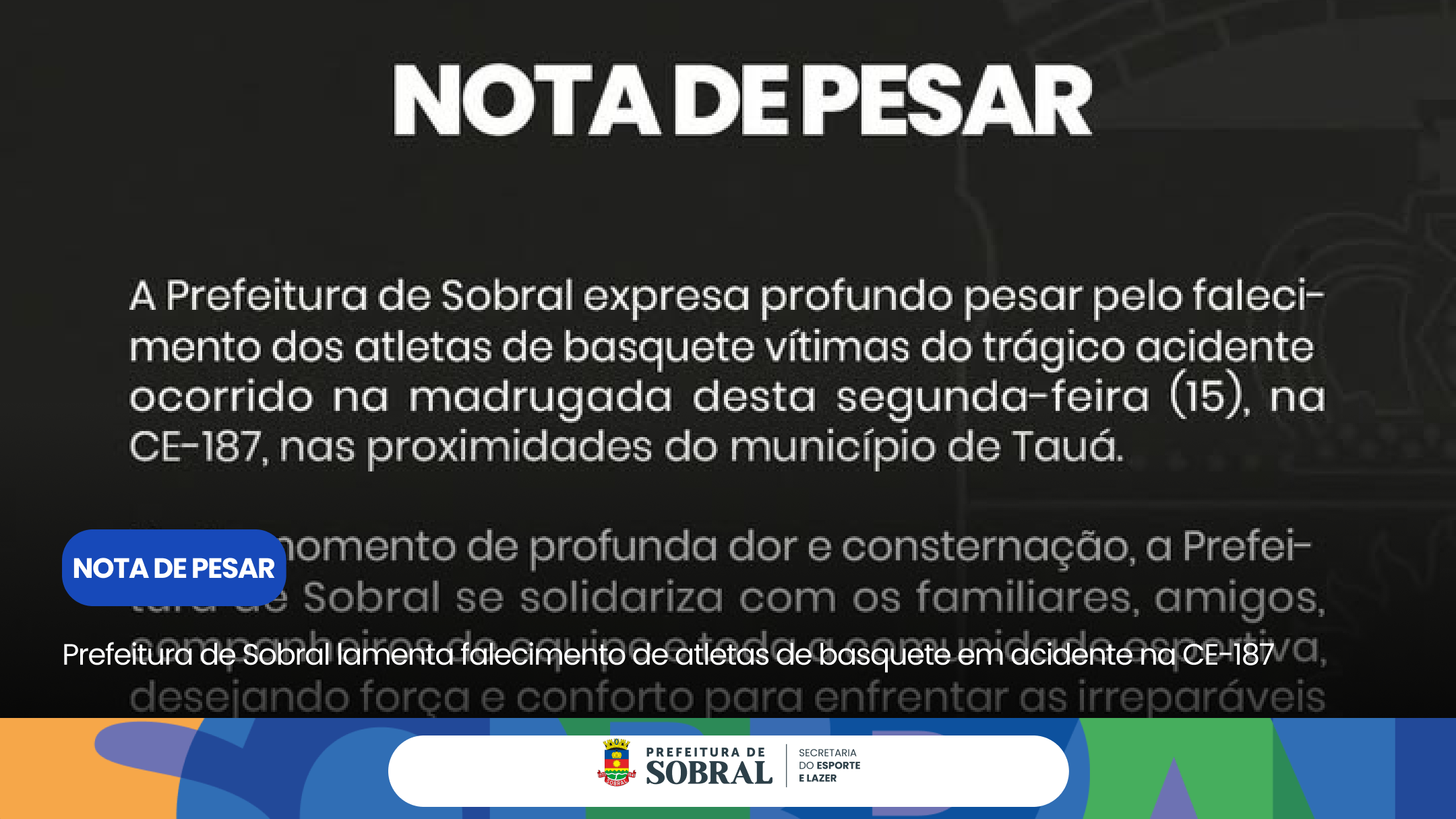 Prefeitura de Sobral lamenta falecimento de atletas de basquete em acidente n...