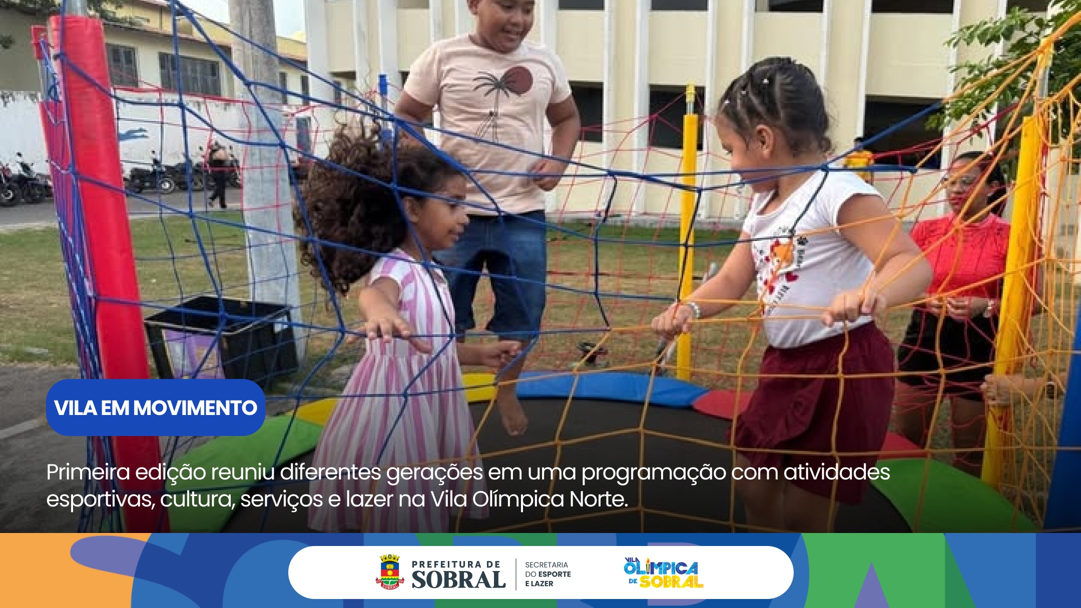 Primeira edição do Vila em Movimento reúne comunidade na Vila Olímpica Norte