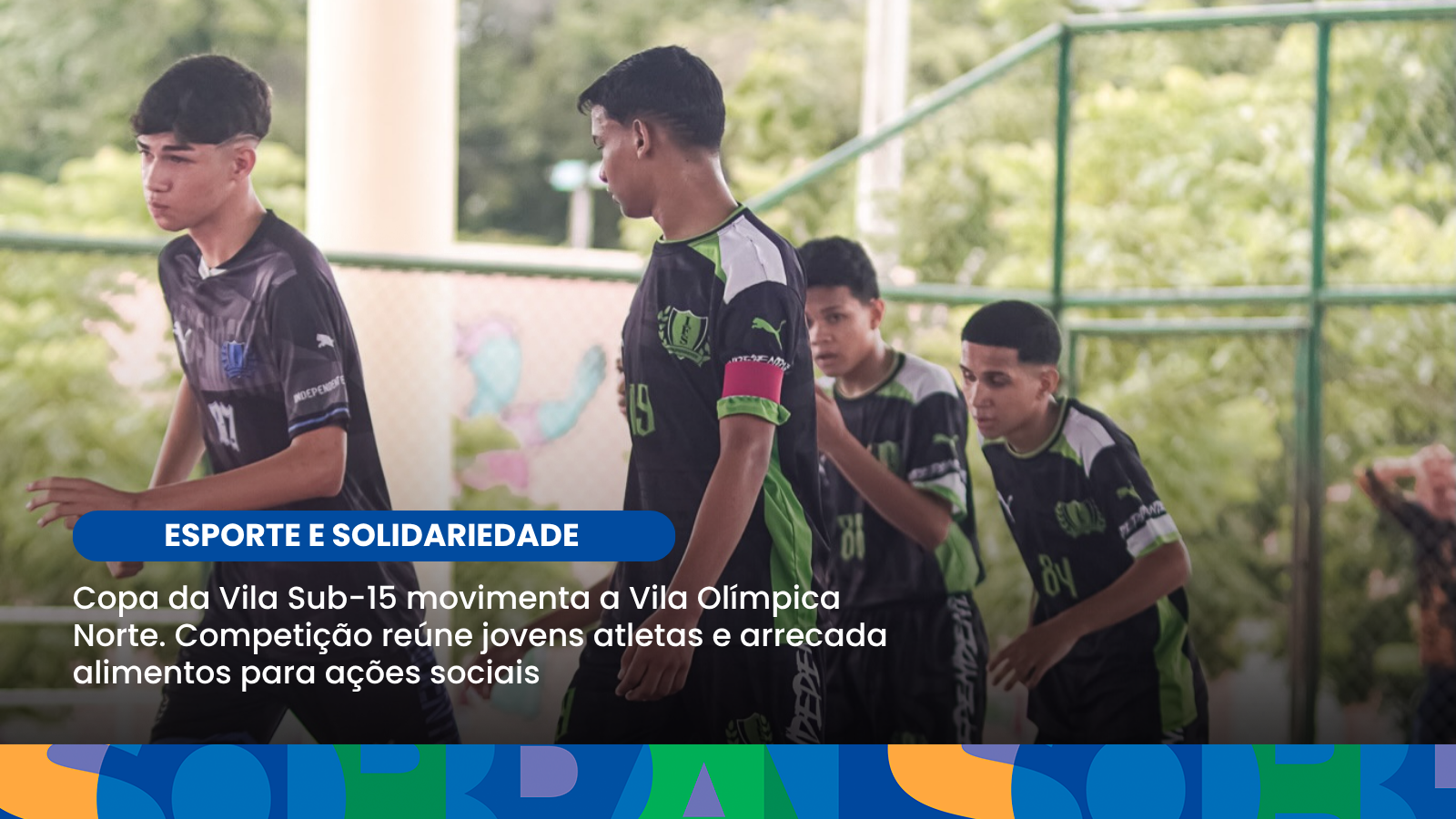 Copa da Vila Sub-15 movimenta a Vila Olímpica Norte