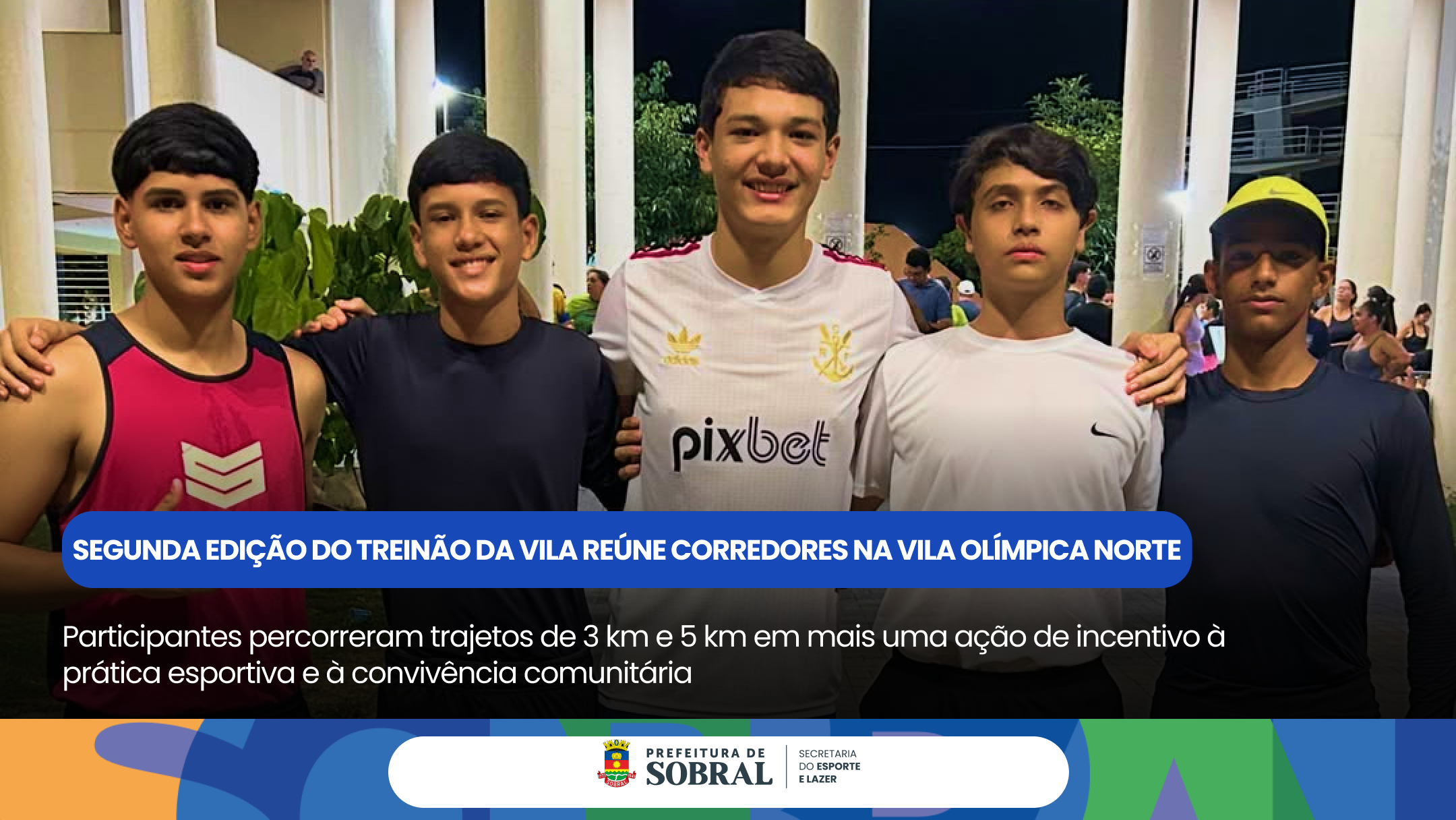 Segunda edição do Treinão da Vila reúne corredores na Vila Olímpica Norte